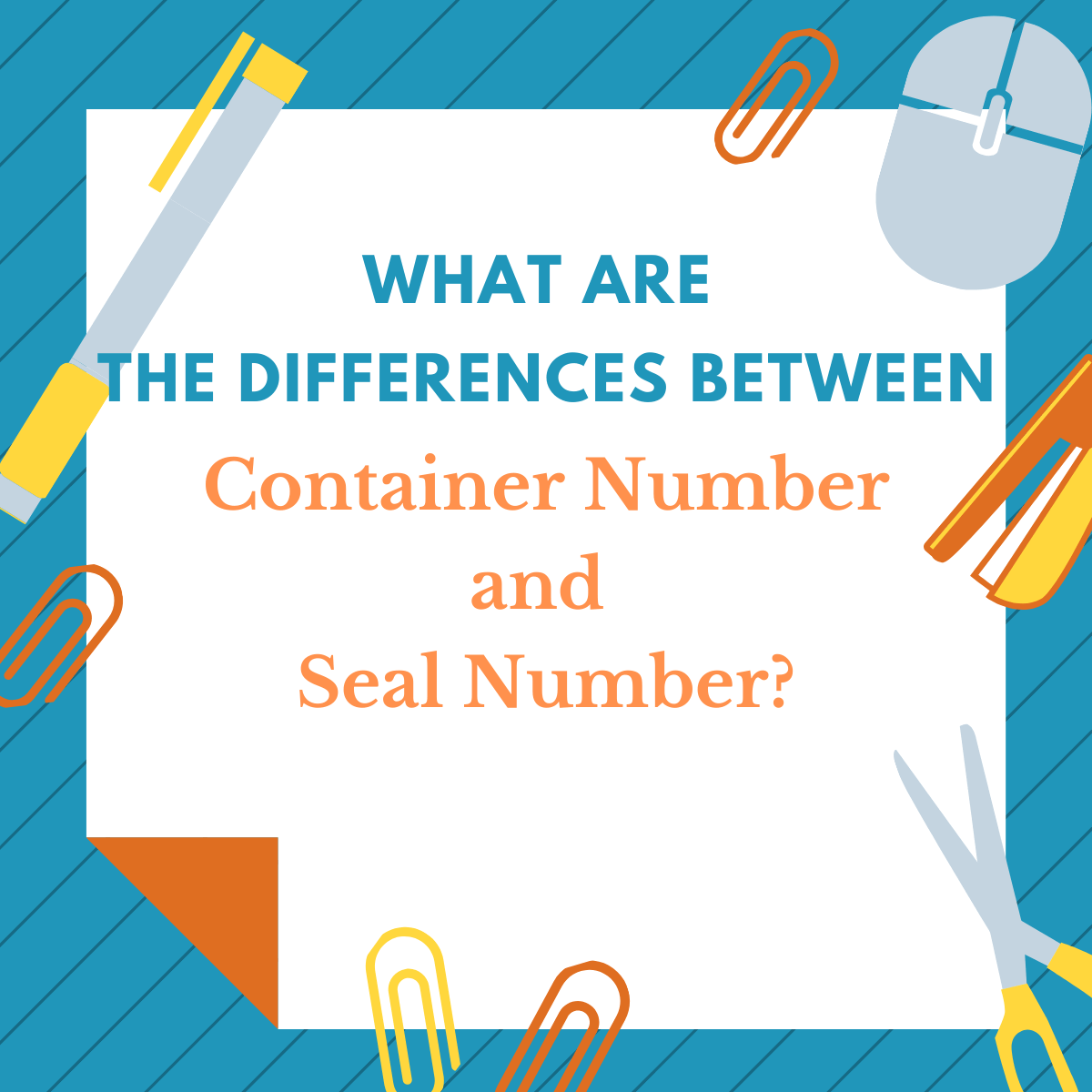 What are the Differences Between a Container Number and a Seal Number?