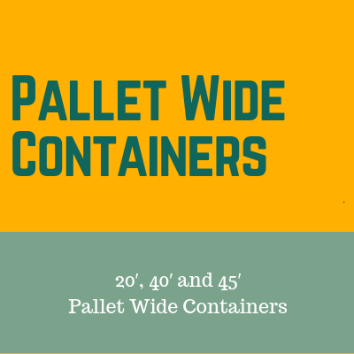 Pallet Wide Containers: 20′, 40′ and 45′ Pallet Wide Dry Containers