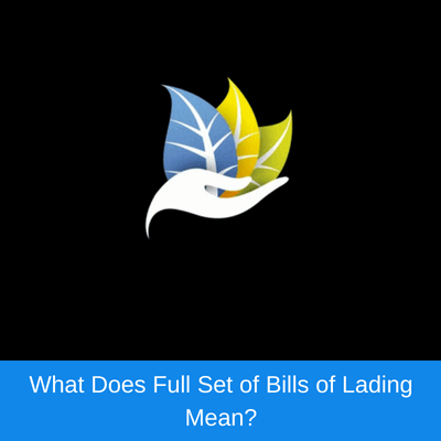 What Does Full Set of Bills of Lading Mean?