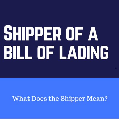 Shipper of a Bill of Lading